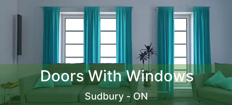  Doors With Windows Sudbury - ON