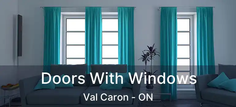  Doors With Windows Val Caron - ON