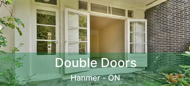  Double Doors Hanmer - ON