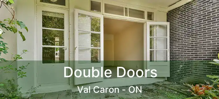  Double Doors Val Caron - ON