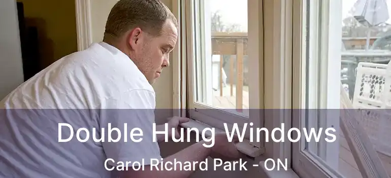  Double Hung Windows Carol Richard Park - ON