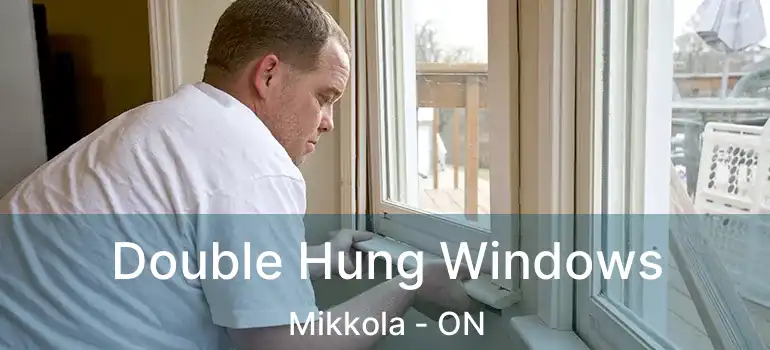  Double Hung Windows Mikkola - ON