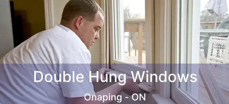  Double Hung Windows Onaping - ON