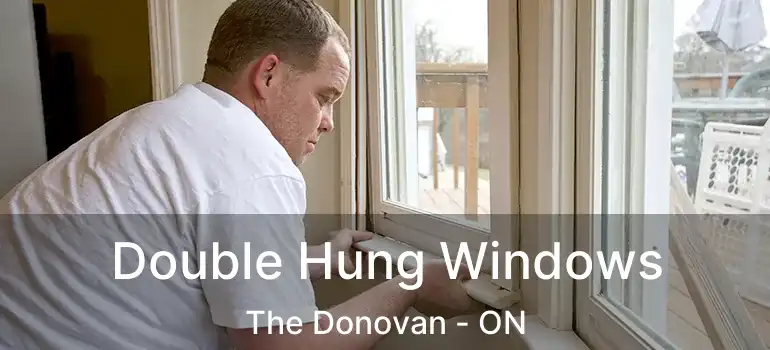 Double Hung Windows The Donovan - ON