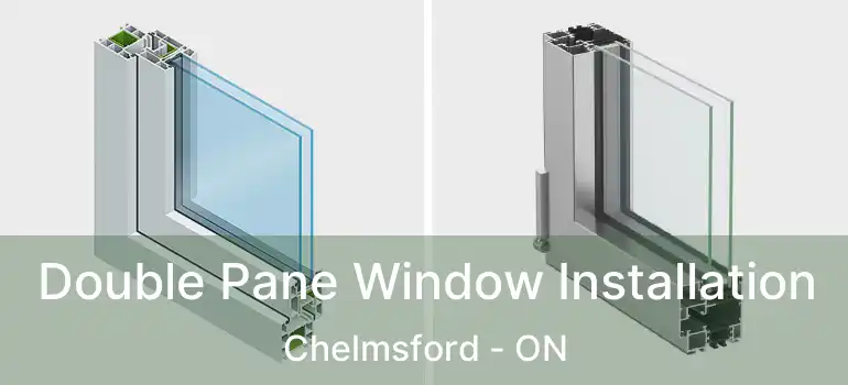  Double Pane Window Installation Chelmsford - ON