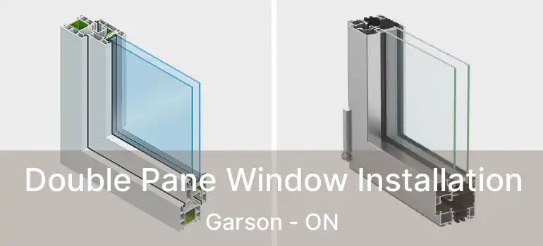  Double Pane Window Installation Garson - ON