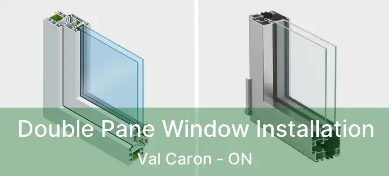  Double Pane Window Installation Val Caron - ON