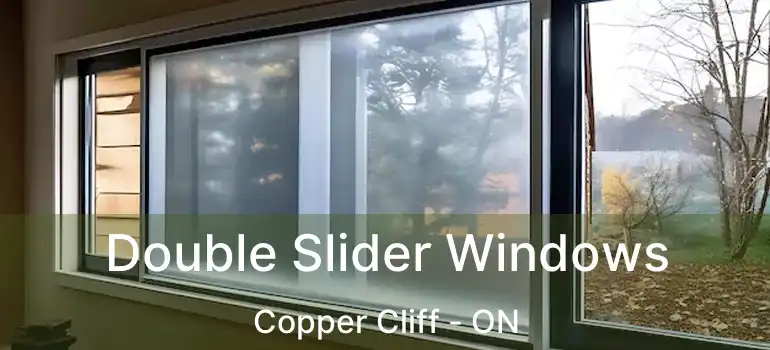  Double Slider Windows Copper Cliff - ON