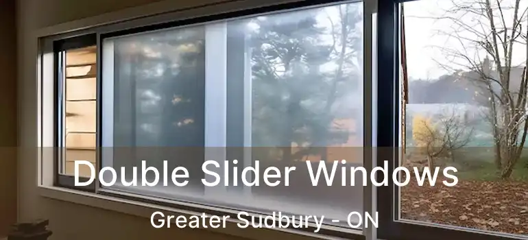  Double Slider Windows Greater Sudbury - ON
