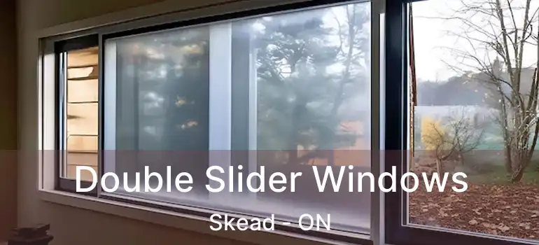  Double Slider Windows Skead - ON