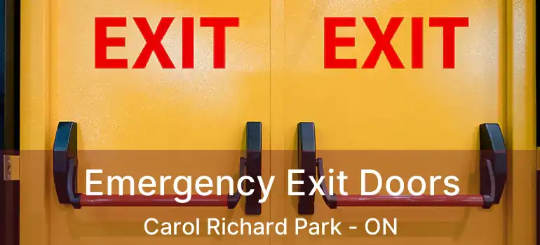  Emergency Exit Doors Carol Richard Park - ON