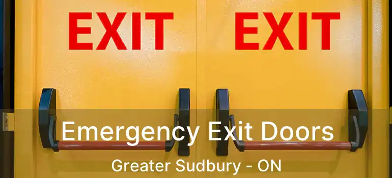  Emergency Exit Doors Greater Sudbury - ON