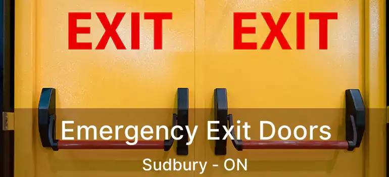  Emergency Exit Doors Sudbury - ON