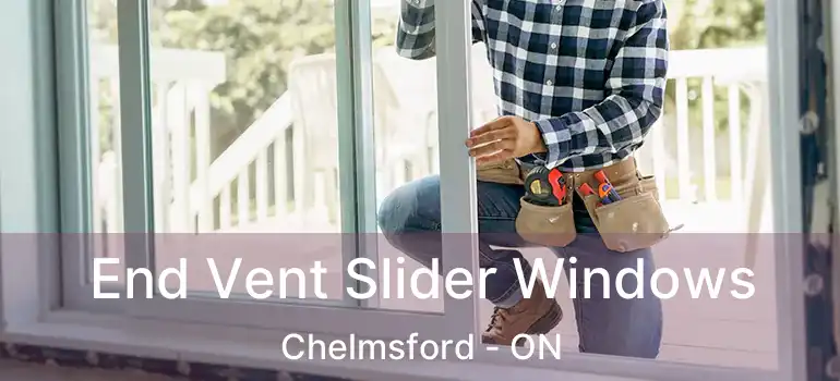  End Vent Slider Windows Chelmsford - ON