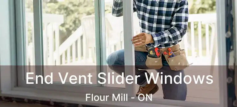  End Vent Slider Windows Flour Mill - ON