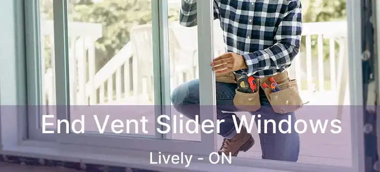  End Vent Slider Windows Lively - ON