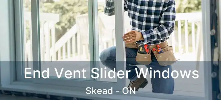  End Vent Slider Windows Skead - ON