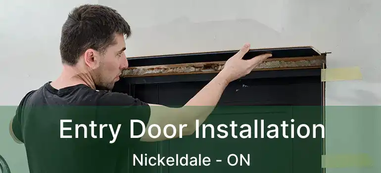  Entry Door Installation Nickeldale - ON