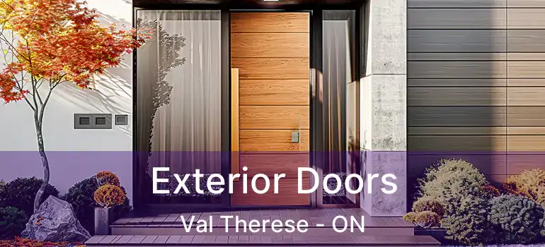  Exterior Doors Val Therese - ON