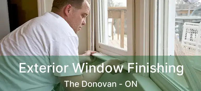  Exterior Window Finishing The Donovan - ON