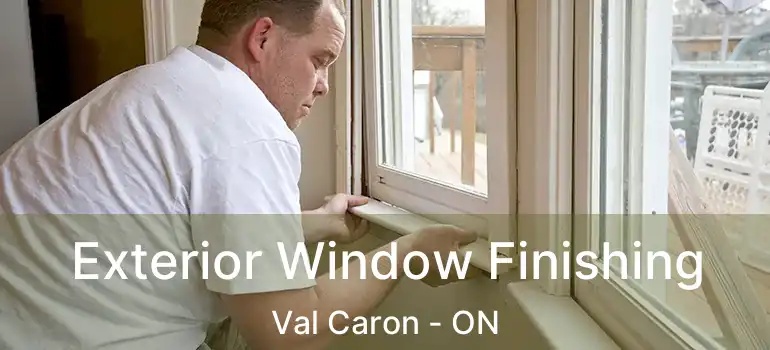  Exterior Window Finishing Val Caron - ON
