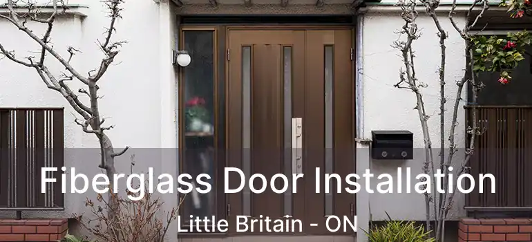  Fiberglass Door Installation Little Britain - ON
