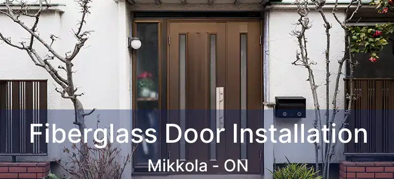  Fiberglass Door Installation Mikkola - ON