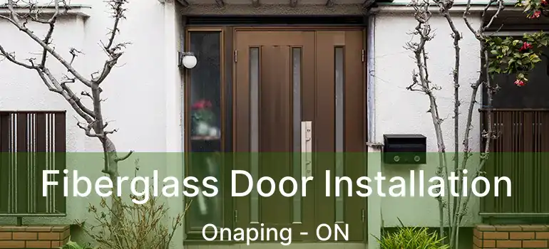  Fiberglass Door Installation Onaping - ON