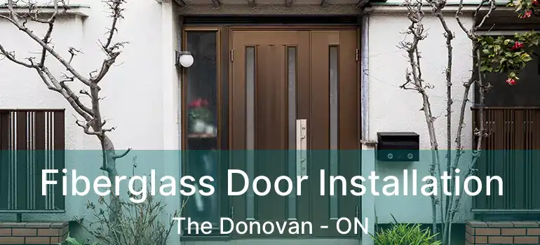  Fiberglass Door Installation The Donovan - ON