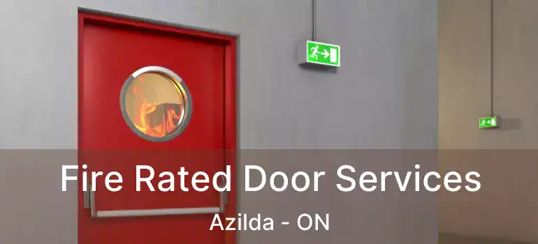  Fire Rated Door Services Azilda - ON