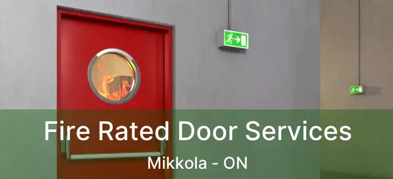  Fire Rated Door Services Mikkola - ON