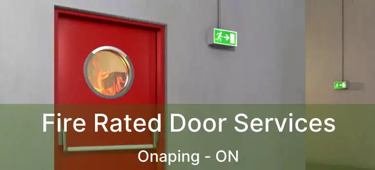  Fire Rated Door Services Onaping - ON