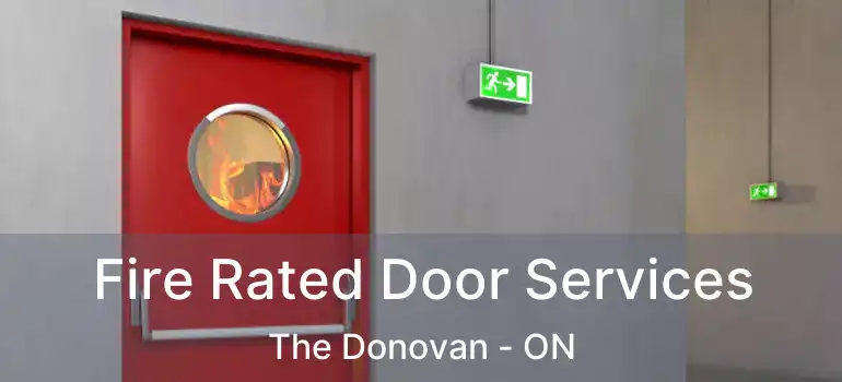  Fire Rated Door Services The Donovan - ON