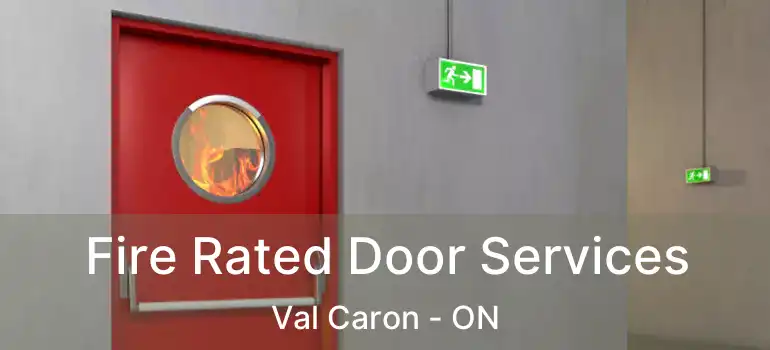  Fire Rated Door Services Val Caron - ON