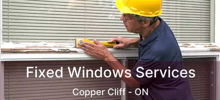  Fixed Windows Services Copper Cliff - ON