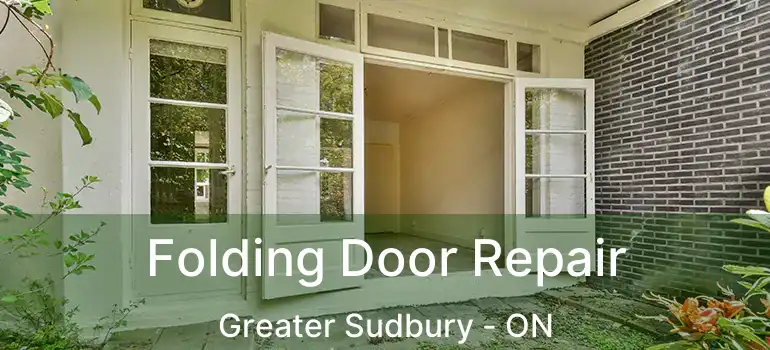  Folding Door Repair Greater Sudbury - ON