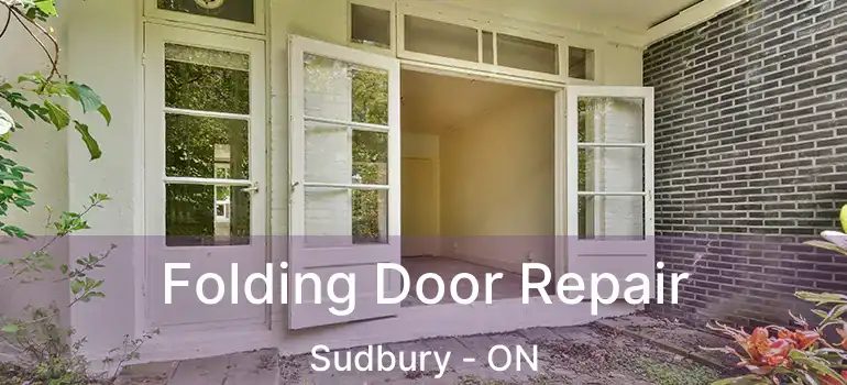  Folding Door Repair Sudbury - ON