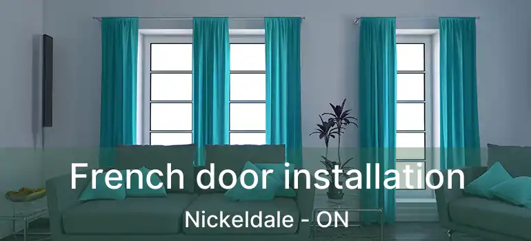  French door installation Nickeldale - ON