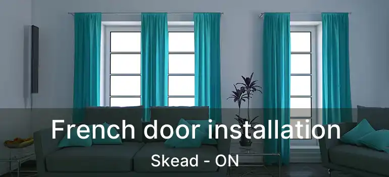  French door installation Skead - ON