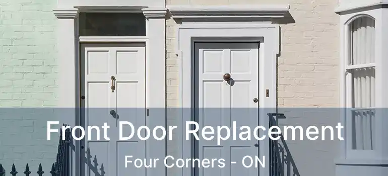  Front Door Replacement Four Corners - ON
