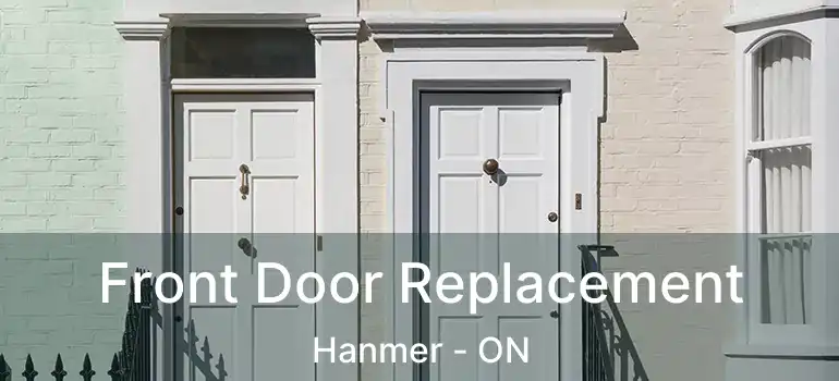  Front Door Replacement Hanmer - ON