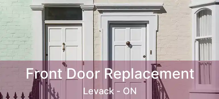  Front Door Replacement Levack - ON