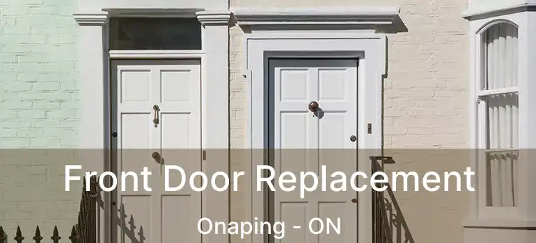  Front Door Replacement Onaping - ON