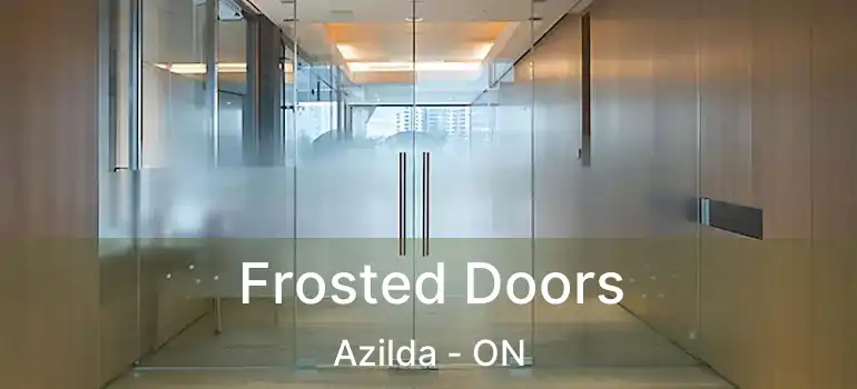  Frosted Doors Azilda - ON