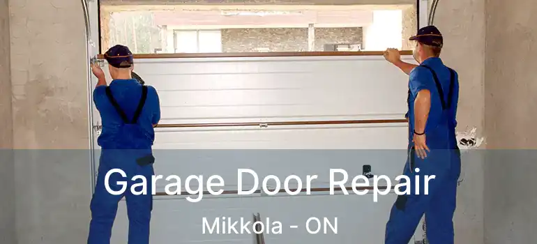  Garage Door Repair Mikkola - ON