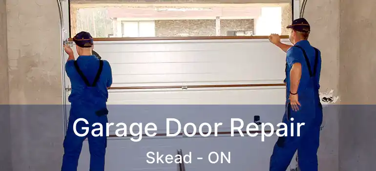  Garage Door Repair Skead - ON