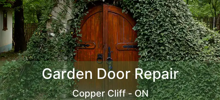  Garden Door Repair Copper Cliff - ON