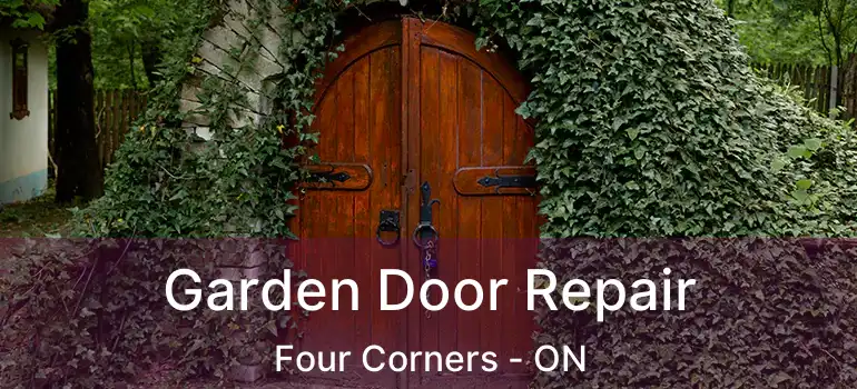  Garden Door Repair Four Corners - ON