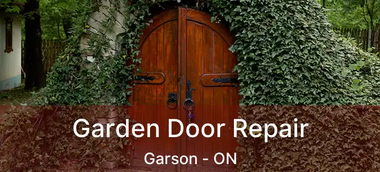  Garden Door Repair Garson - ON