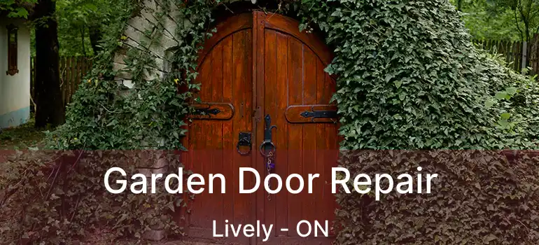  Garden Door Repair Lively - ON